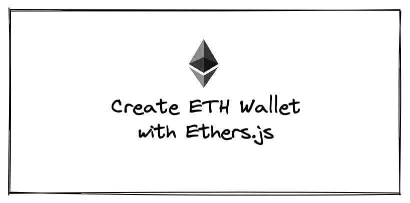 Create and Restore ETH Wallet with Ethers.js